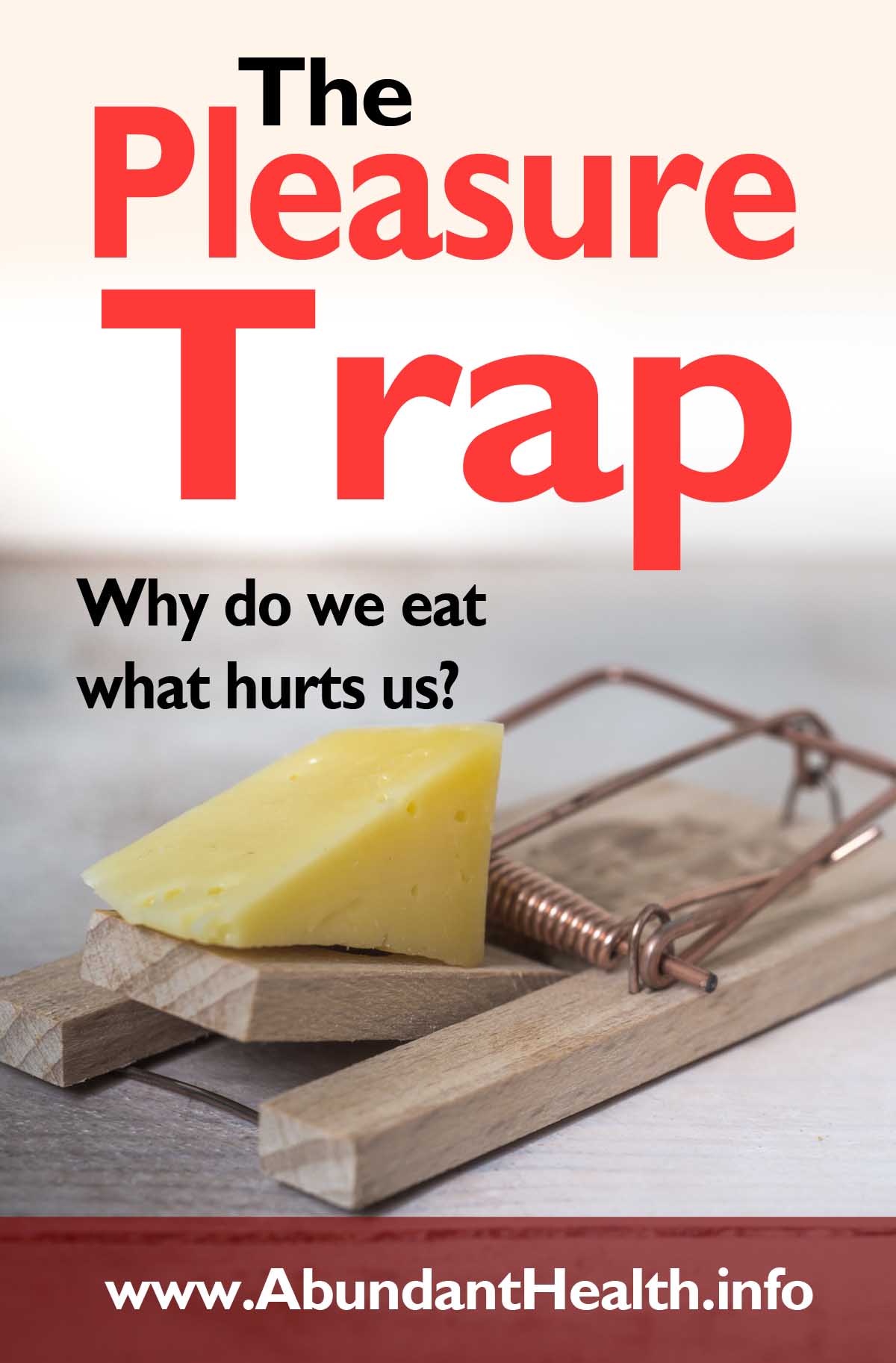 The Pleasure Trap - Why do we eat what hurts us?