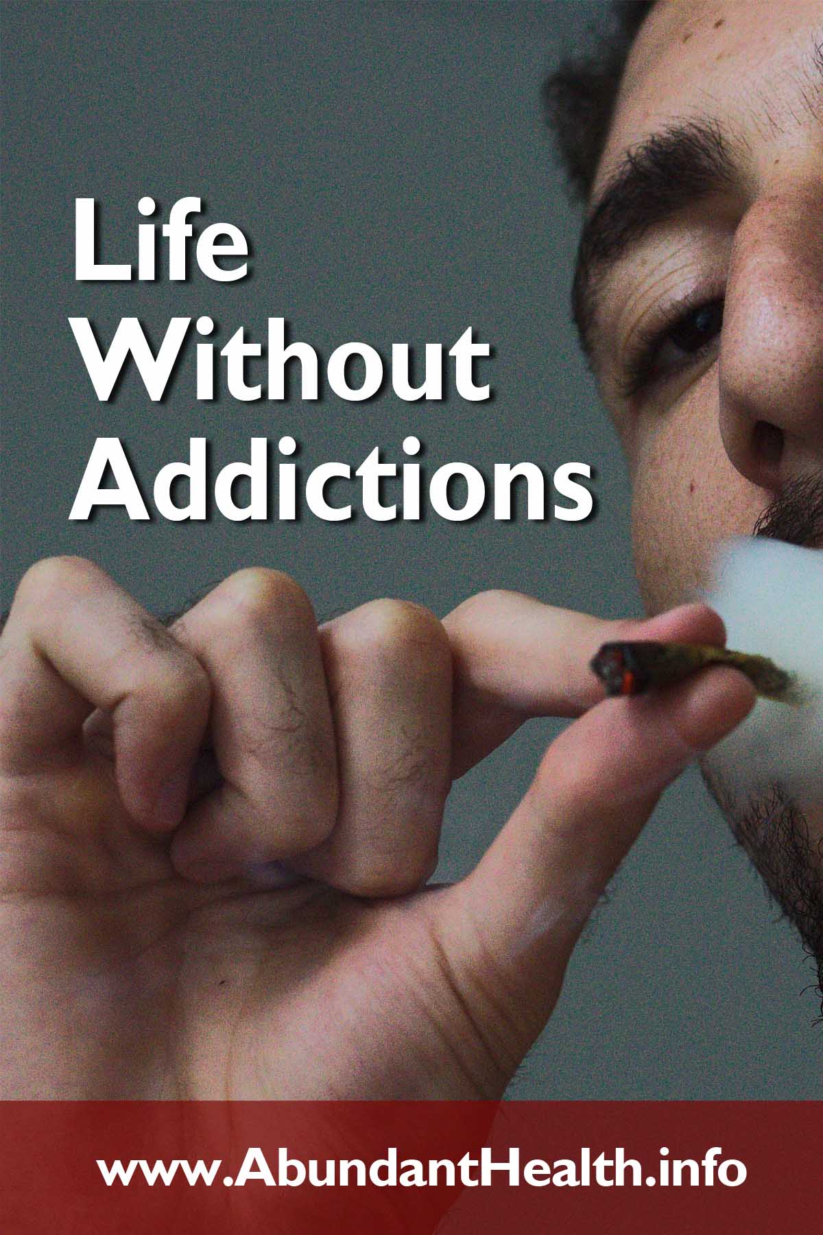 Life Without Addictions