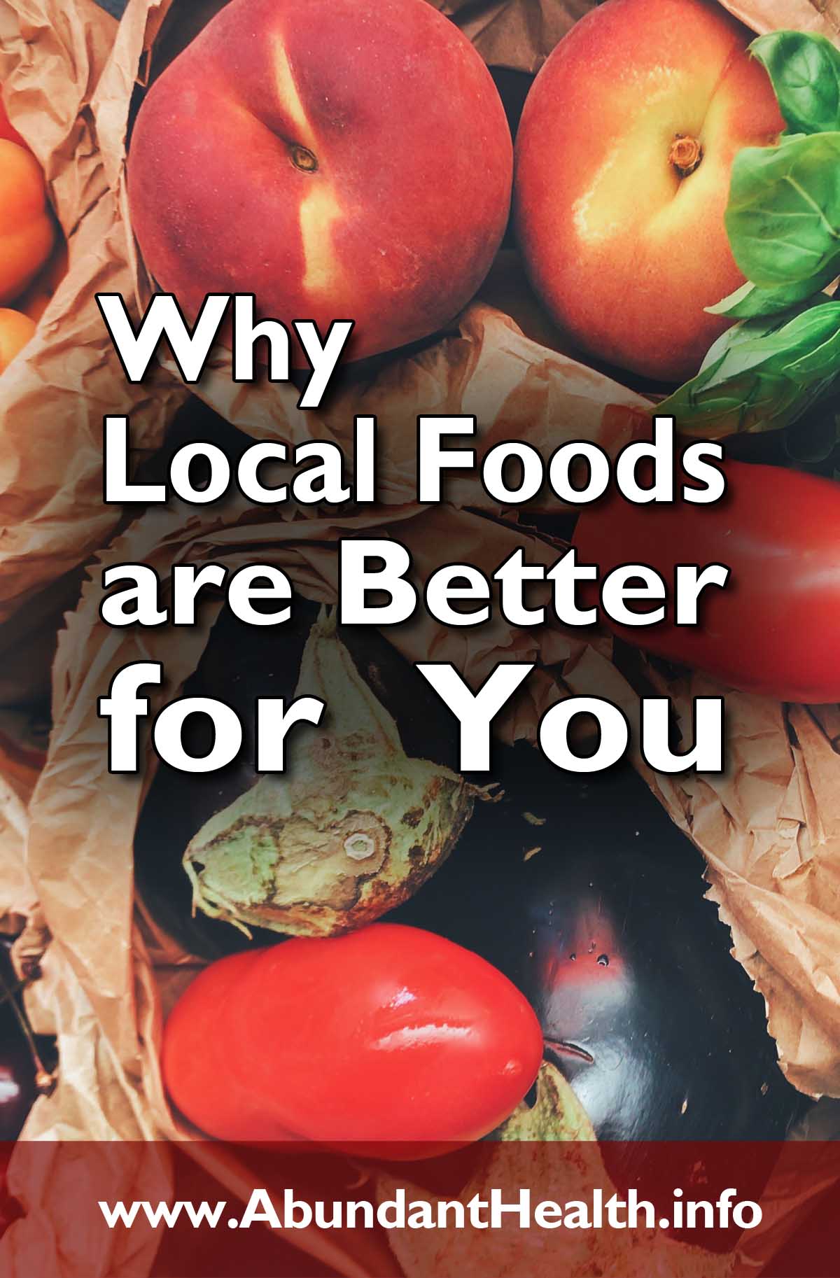 Why Local Foods are Better for You