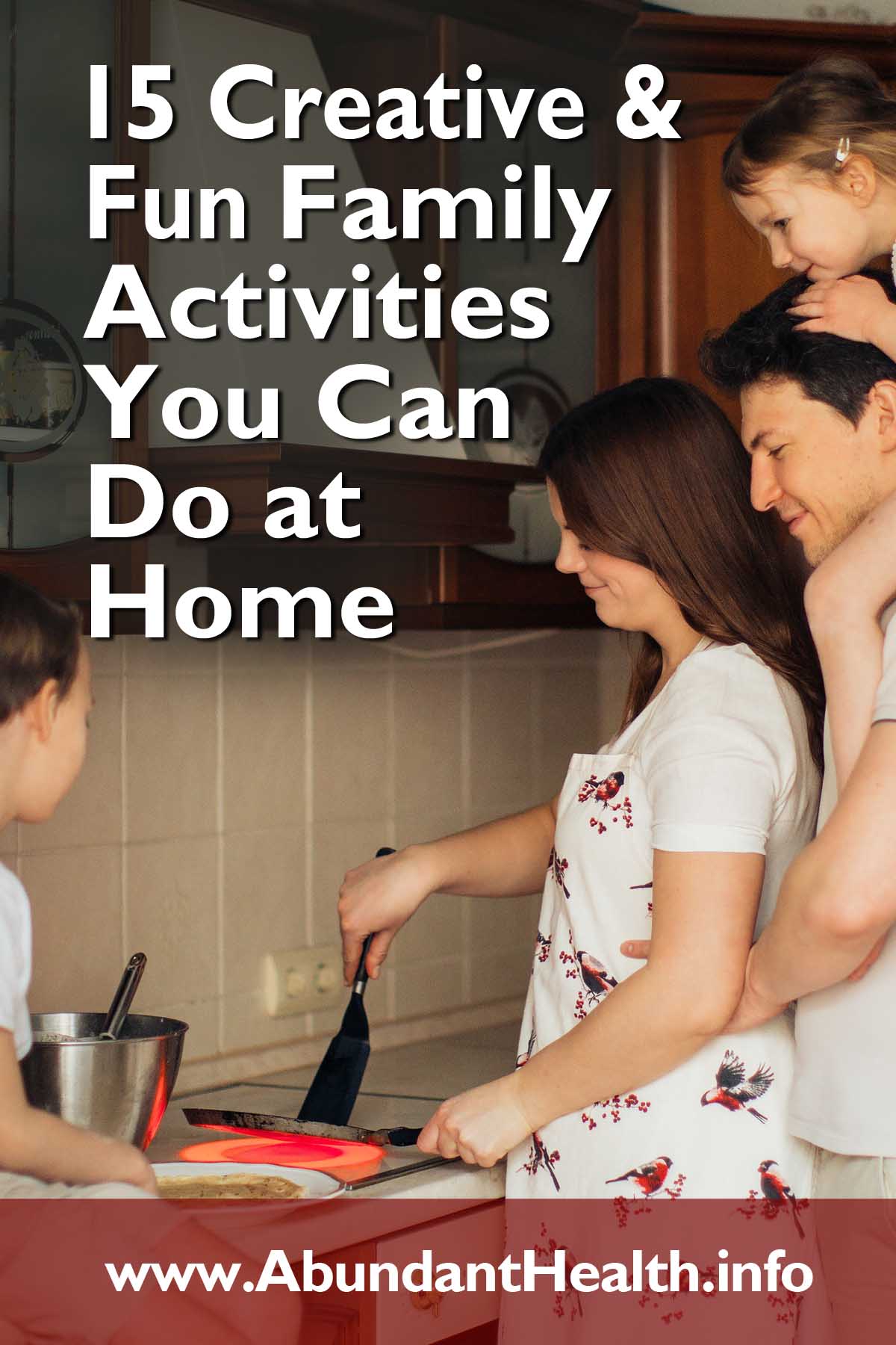 15 Creative & Fun Family Activities You Can Do at Home