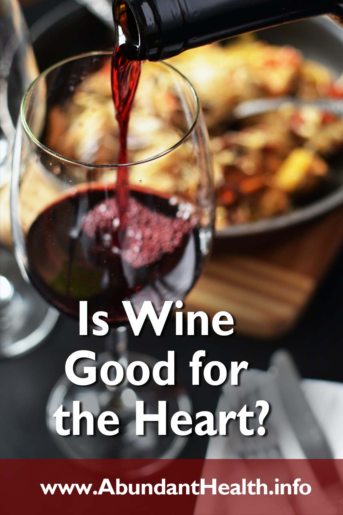 Is Wine Good for the Heart?