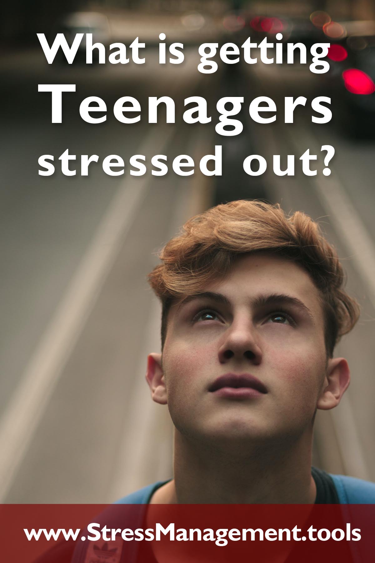 What is getting Teenagers stressed out?
