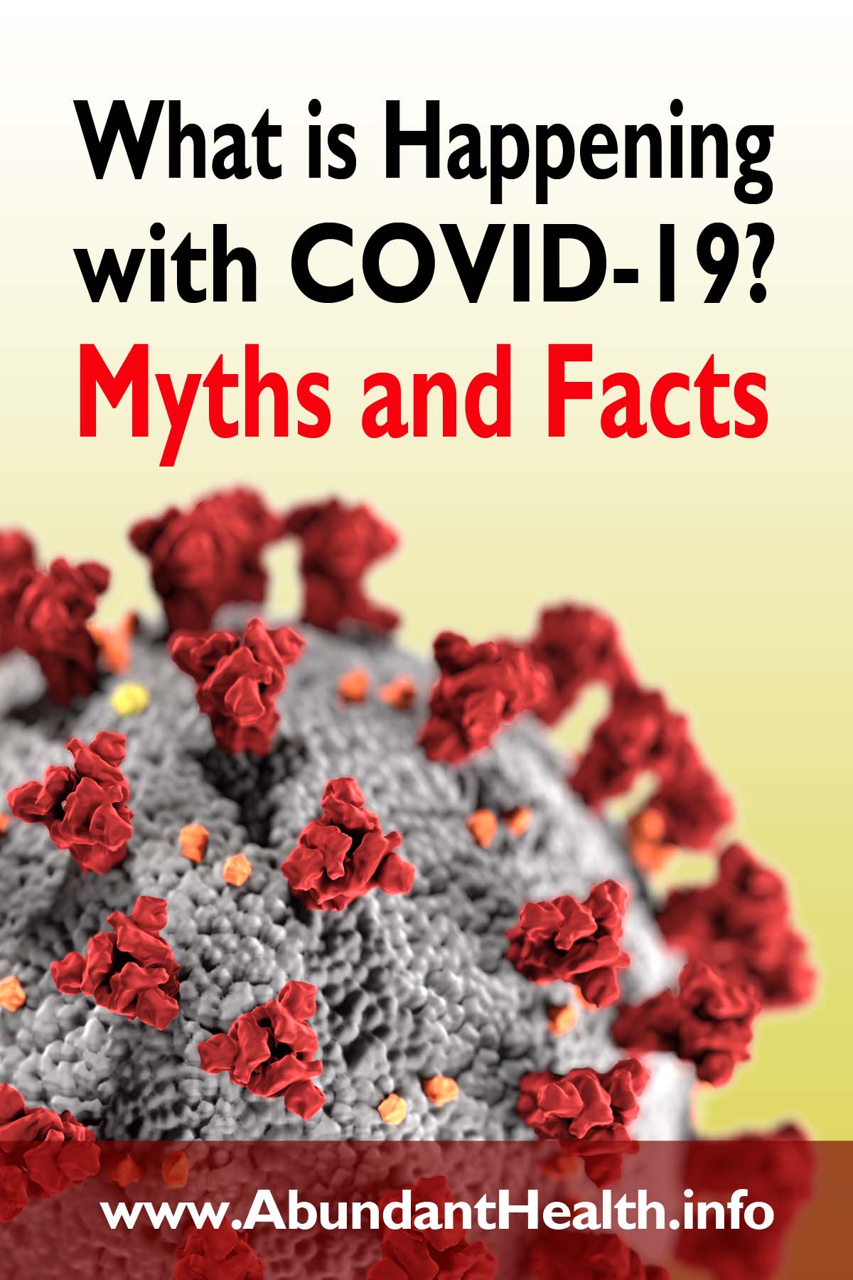 What is Happening with COVID-19? Myths and Facts