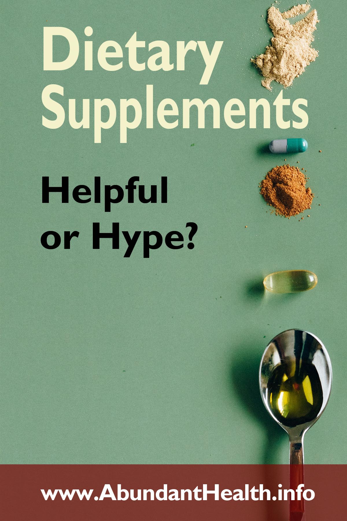 Dietary Supplements: Helpful or Hype? 