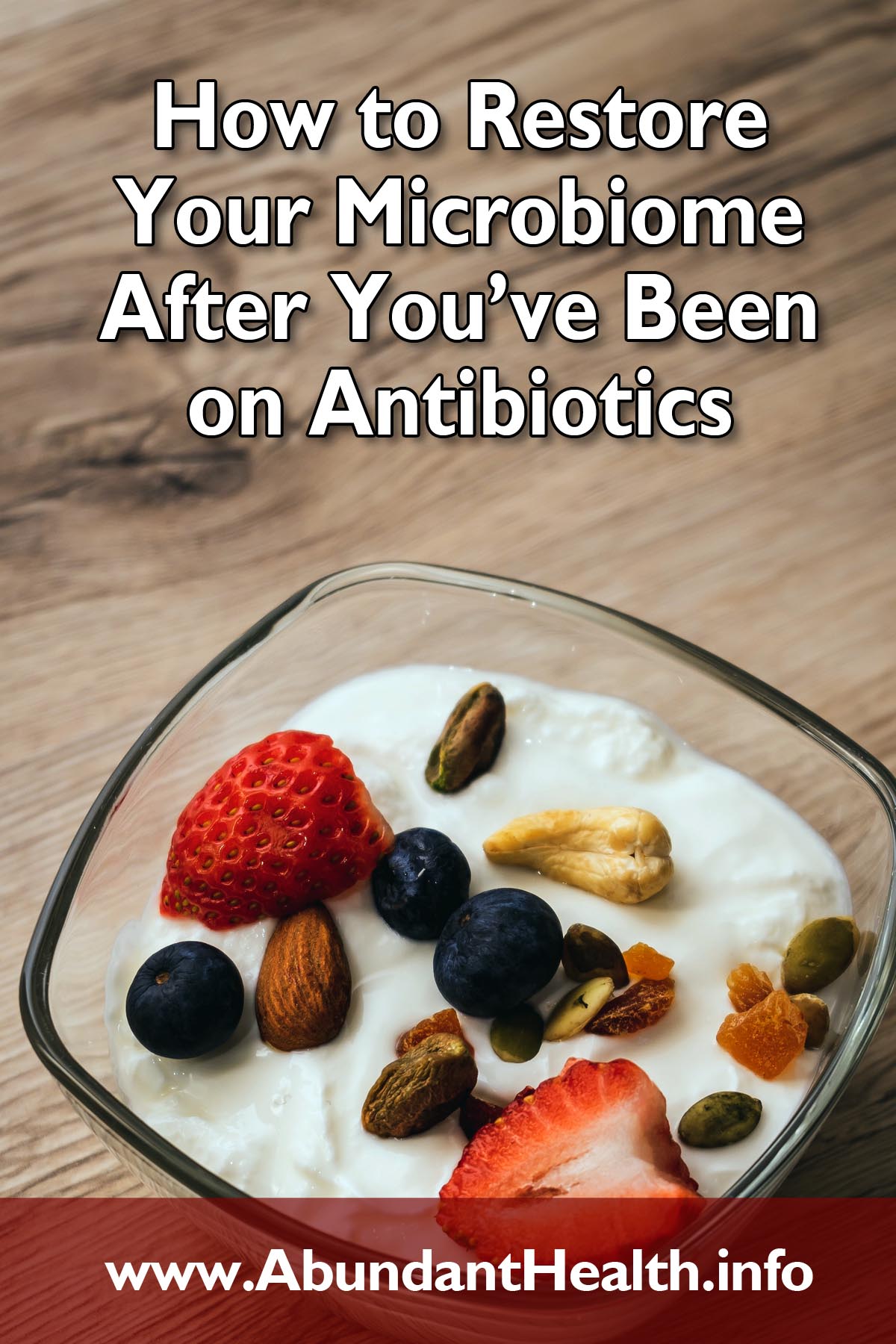How to Use Probiotics After You’ve Been on Antibiotics