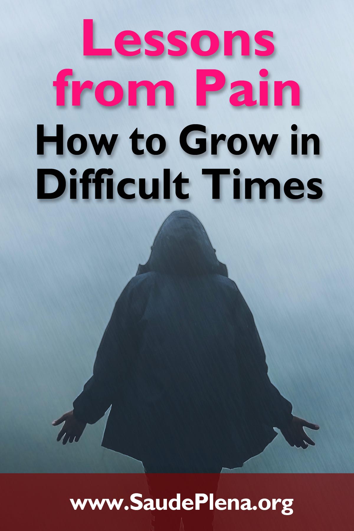 Lessons from Pain - How to Grow in Difficult Times