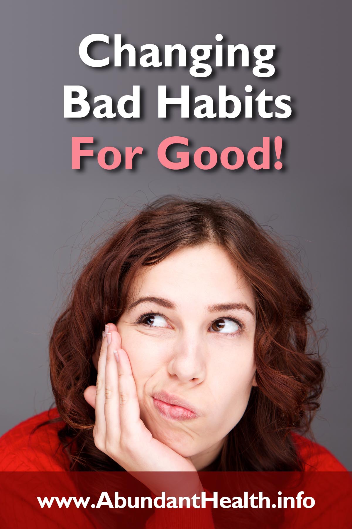 Changing Bad Habits — for Good!