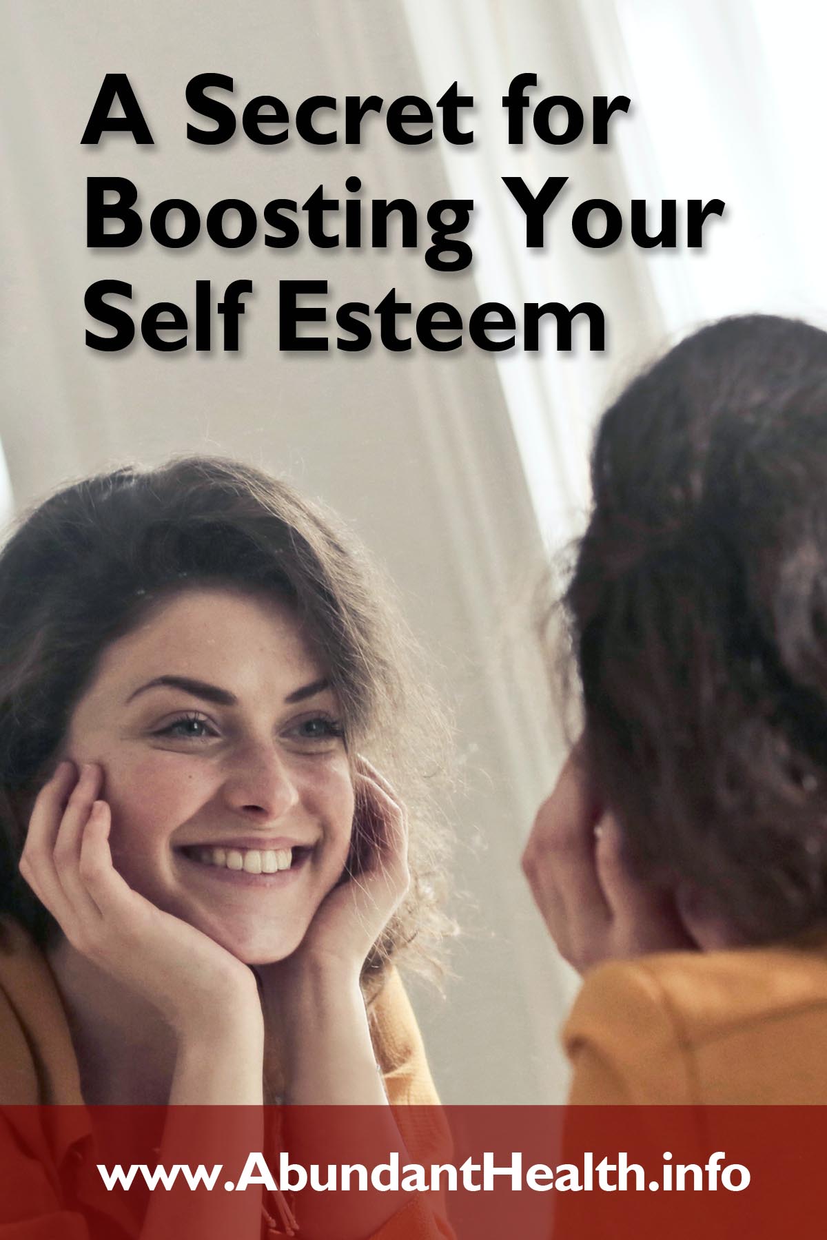 A Secret for Boosting Your Self Esteem