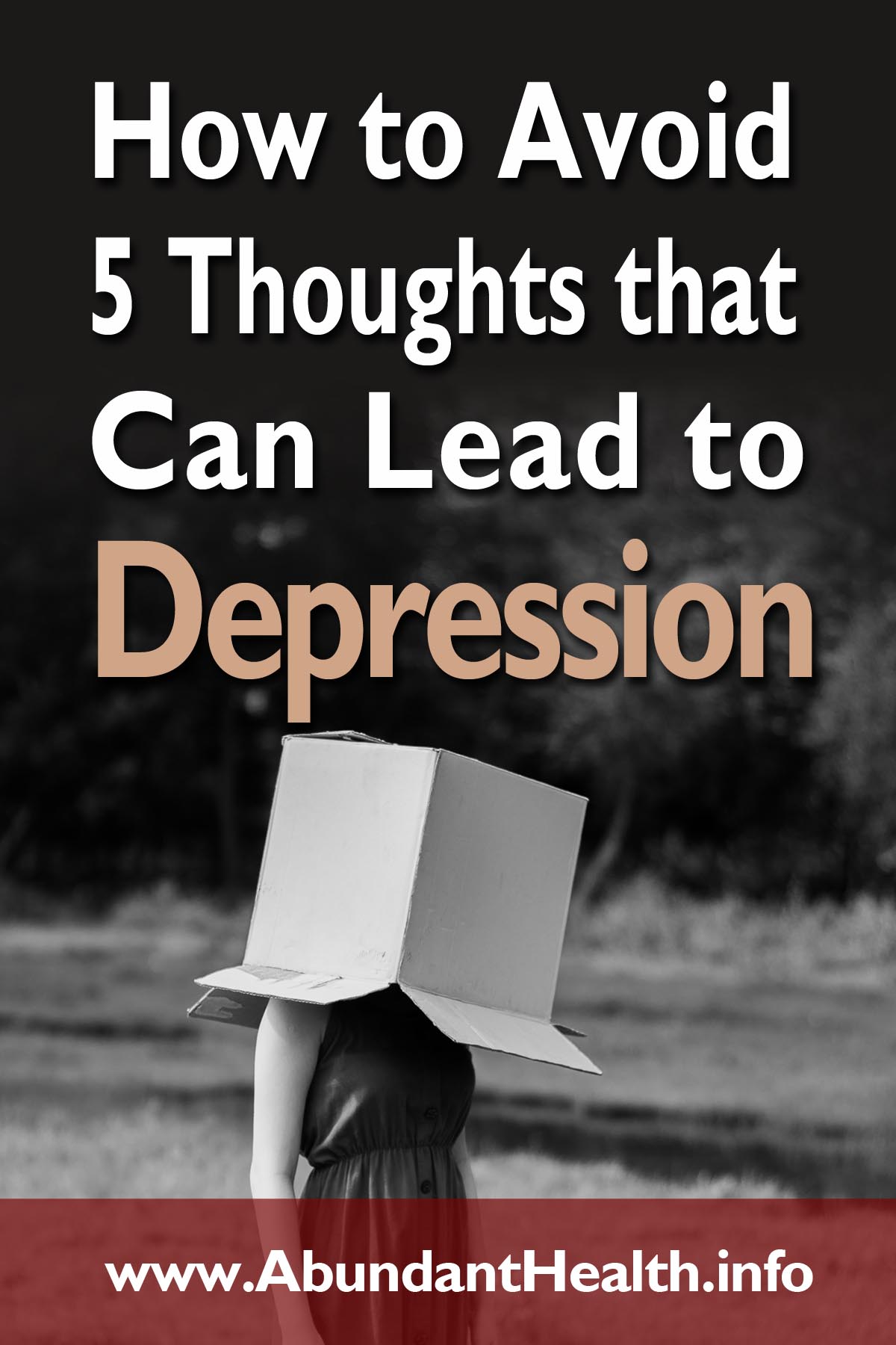 How to Avoid 5 Thoughts That Can Lead to Depression
