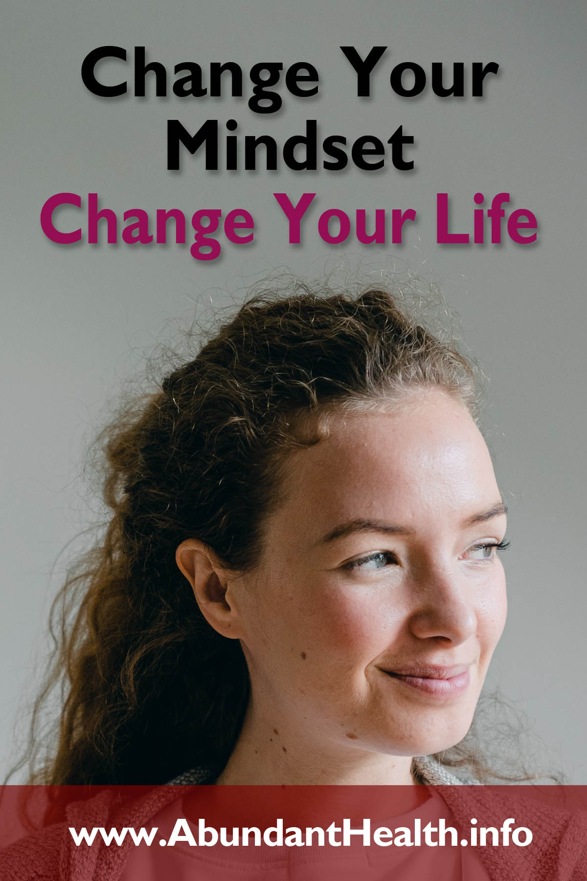 Change Your Mindset: Change Your Life