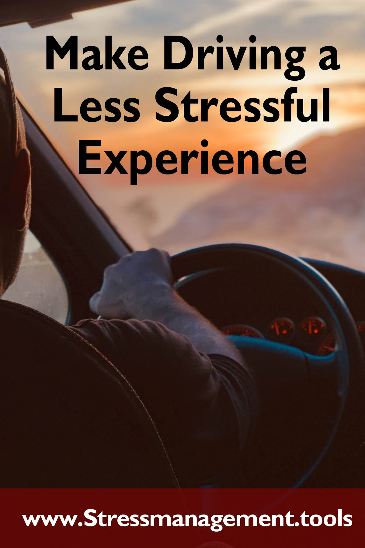 Make Driving a Less Stressful Experience
