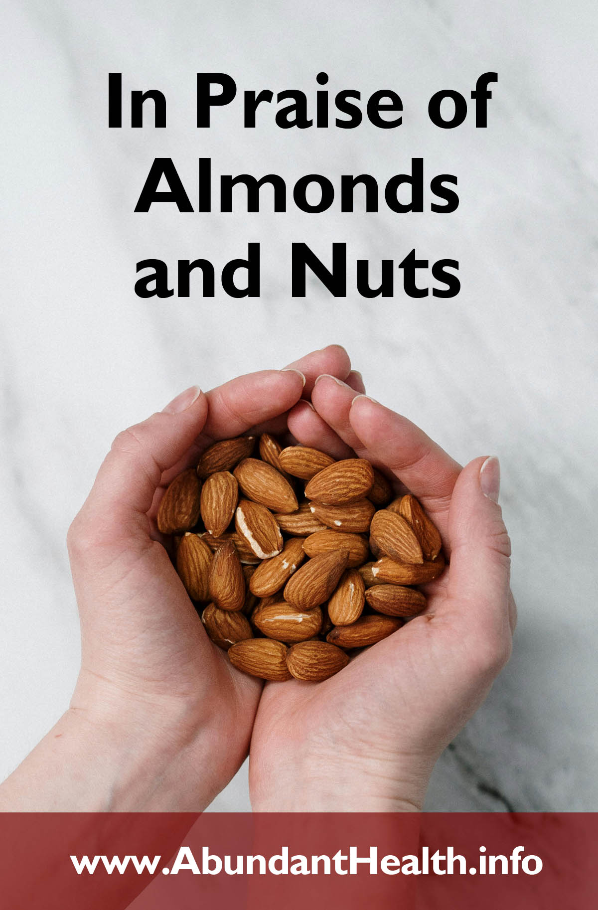 In Praise of Almonds and Nuts