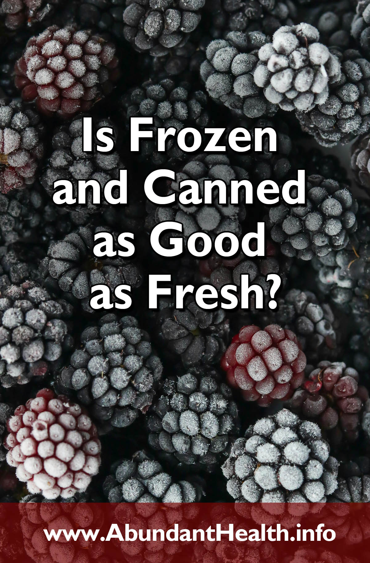 Is Frozen and Tinned as Good as Fresh?