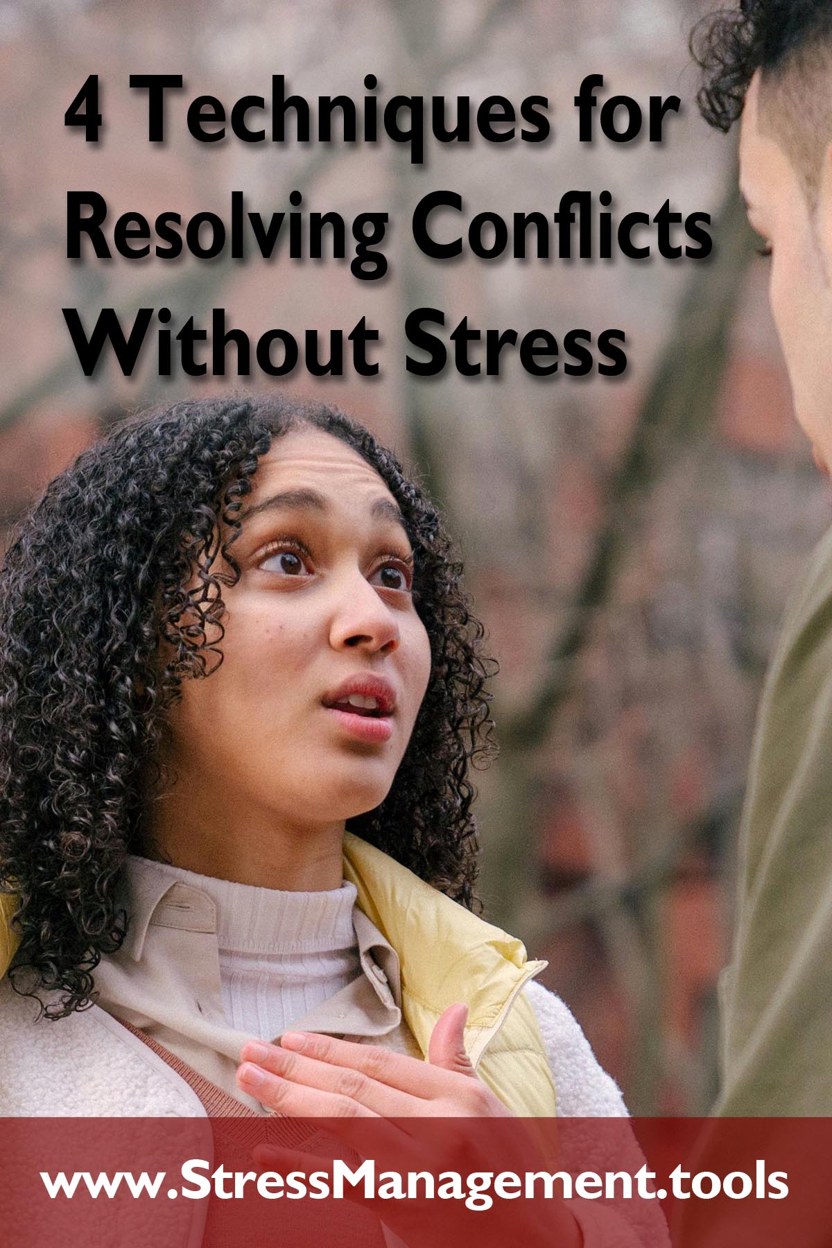 4 Techniques for Resolving Conflicts Without Stress