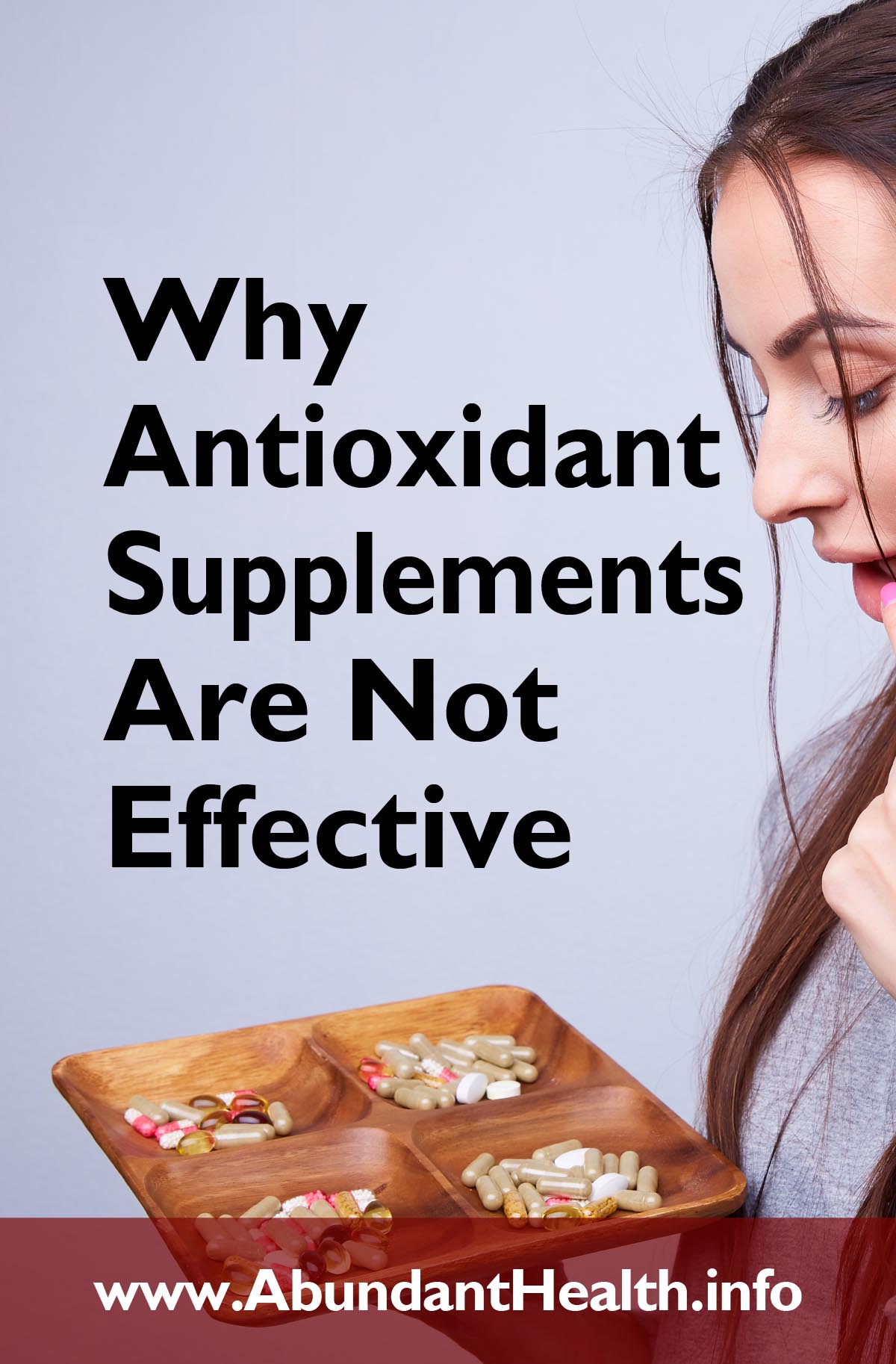 Why Antioxidant Supplements are Not Effective