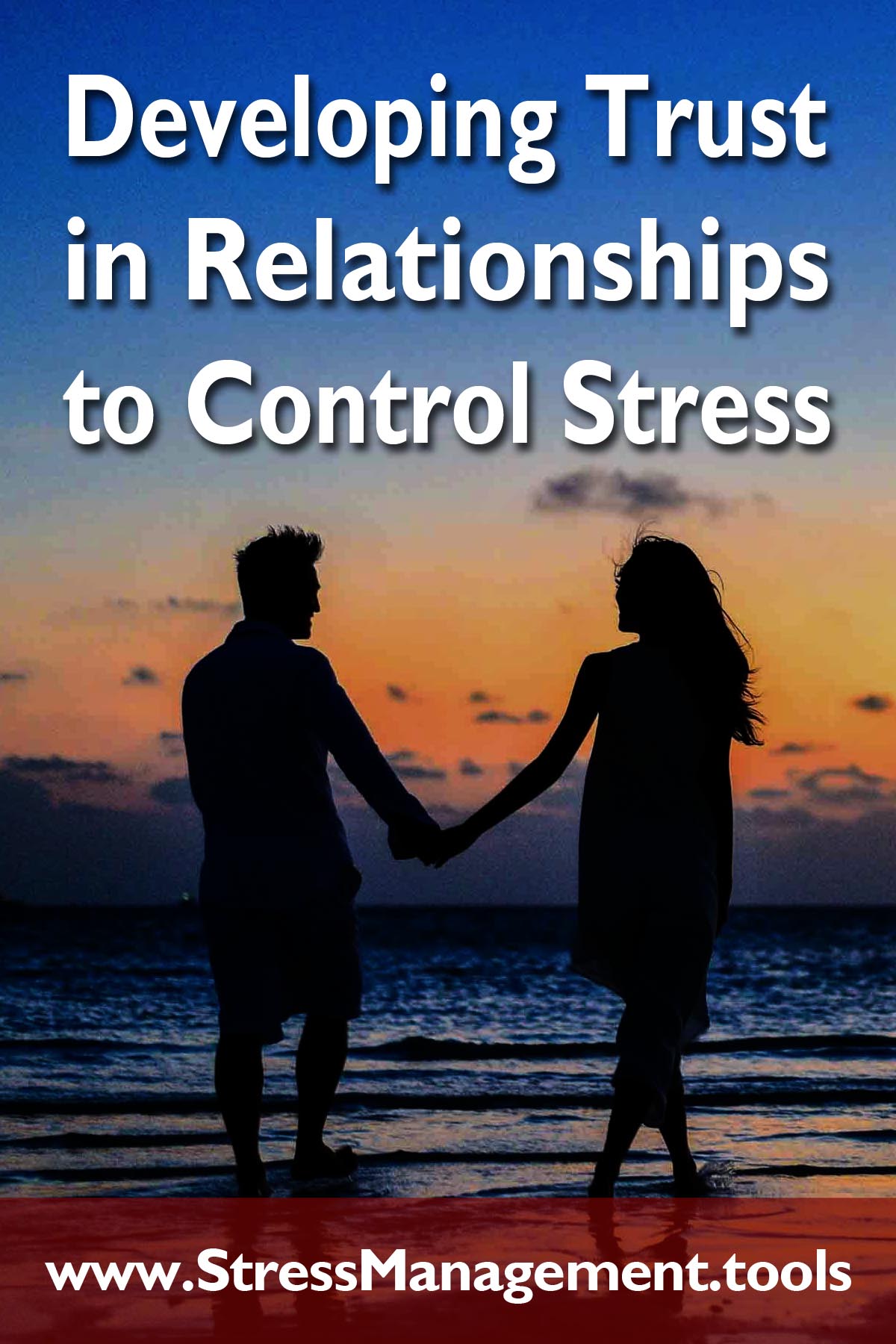 Developing Trust in Relationships to Control Stress