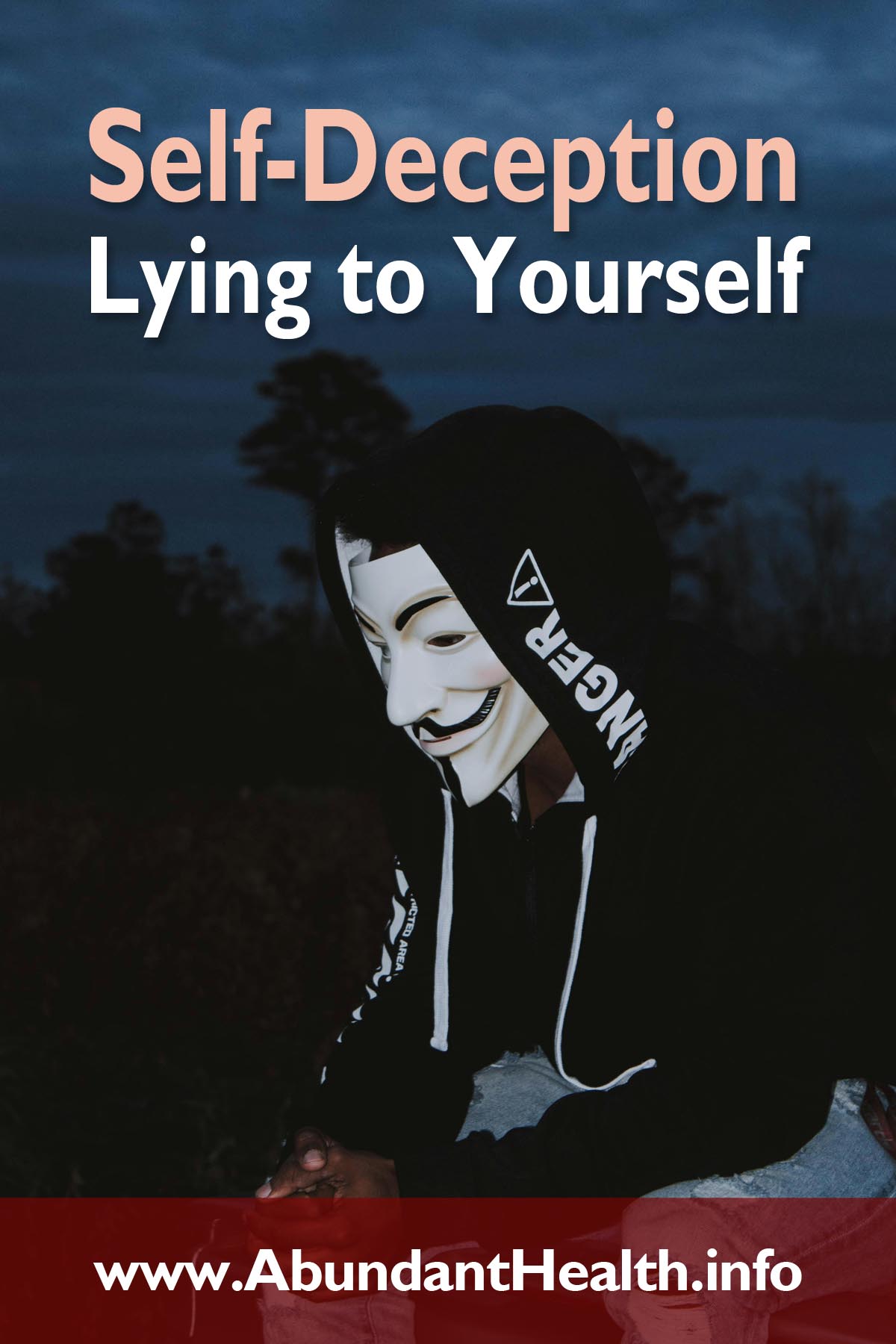 Self- Deception - Lying to Yourself