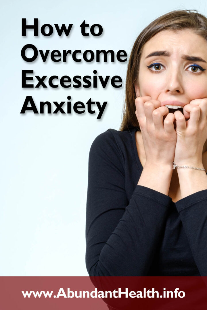How to Overcome Excessive Anxiety