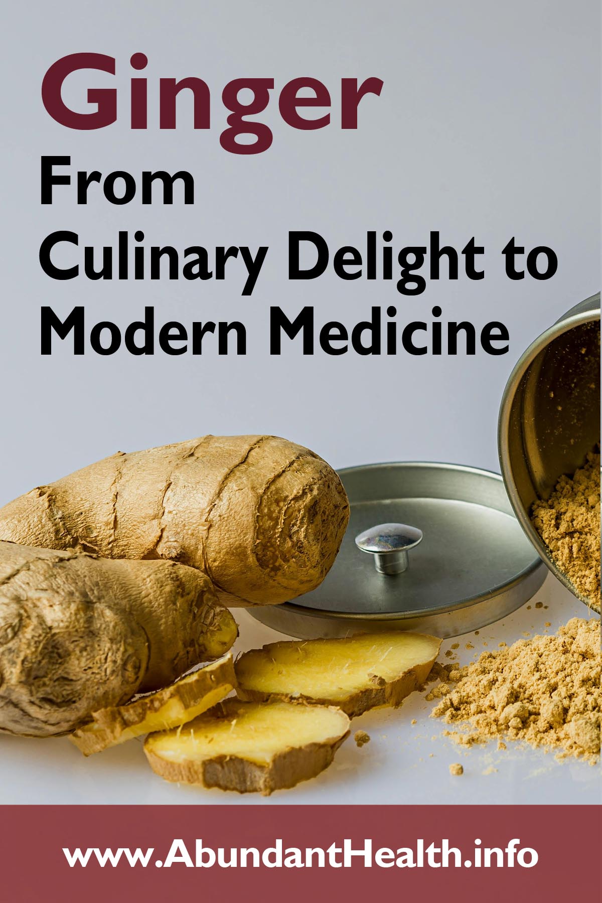 Ginger - From Culinary Delight to Modern Medicine