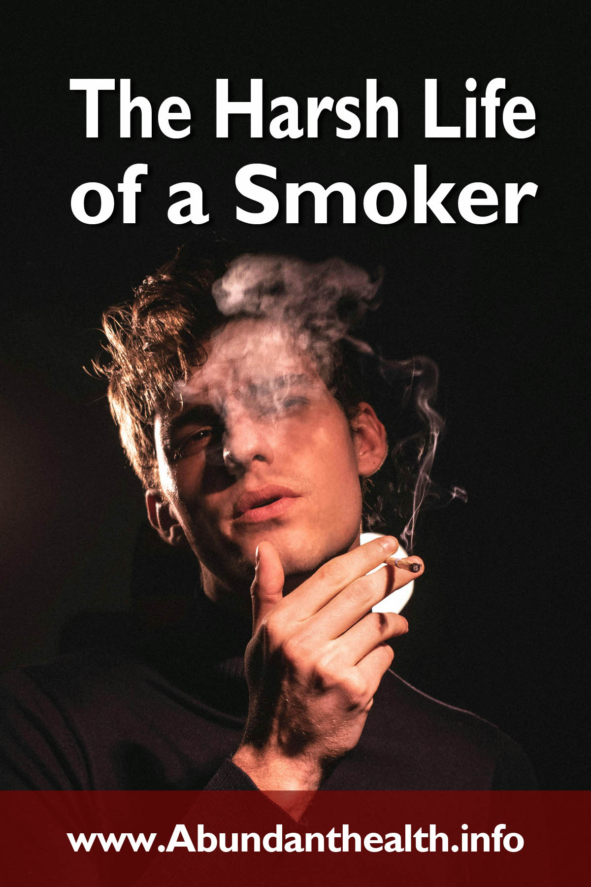 The Harsh Life of a Smoker