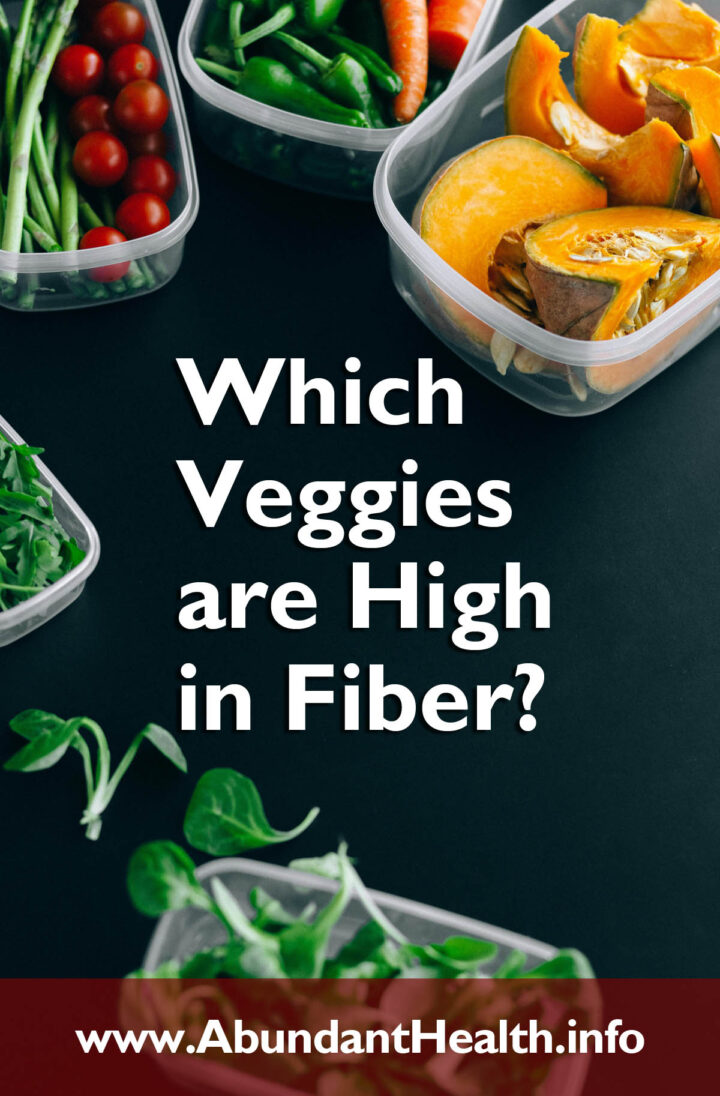 Which Veggies are High in Fiber?