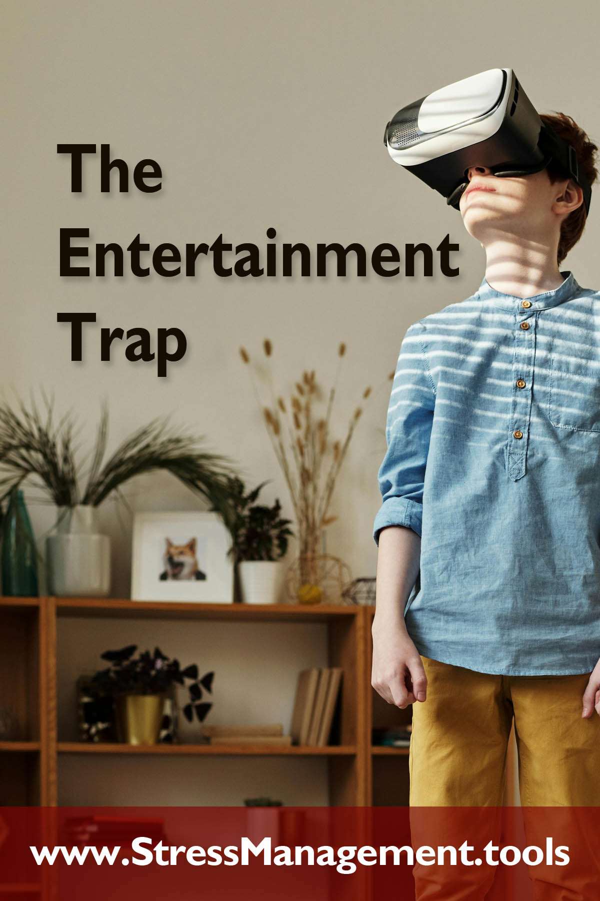 The Entertainment Trap
