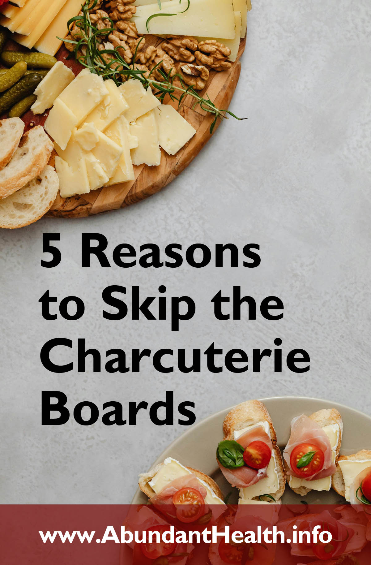 5 Reasons to Skip the Charcuterie Boards