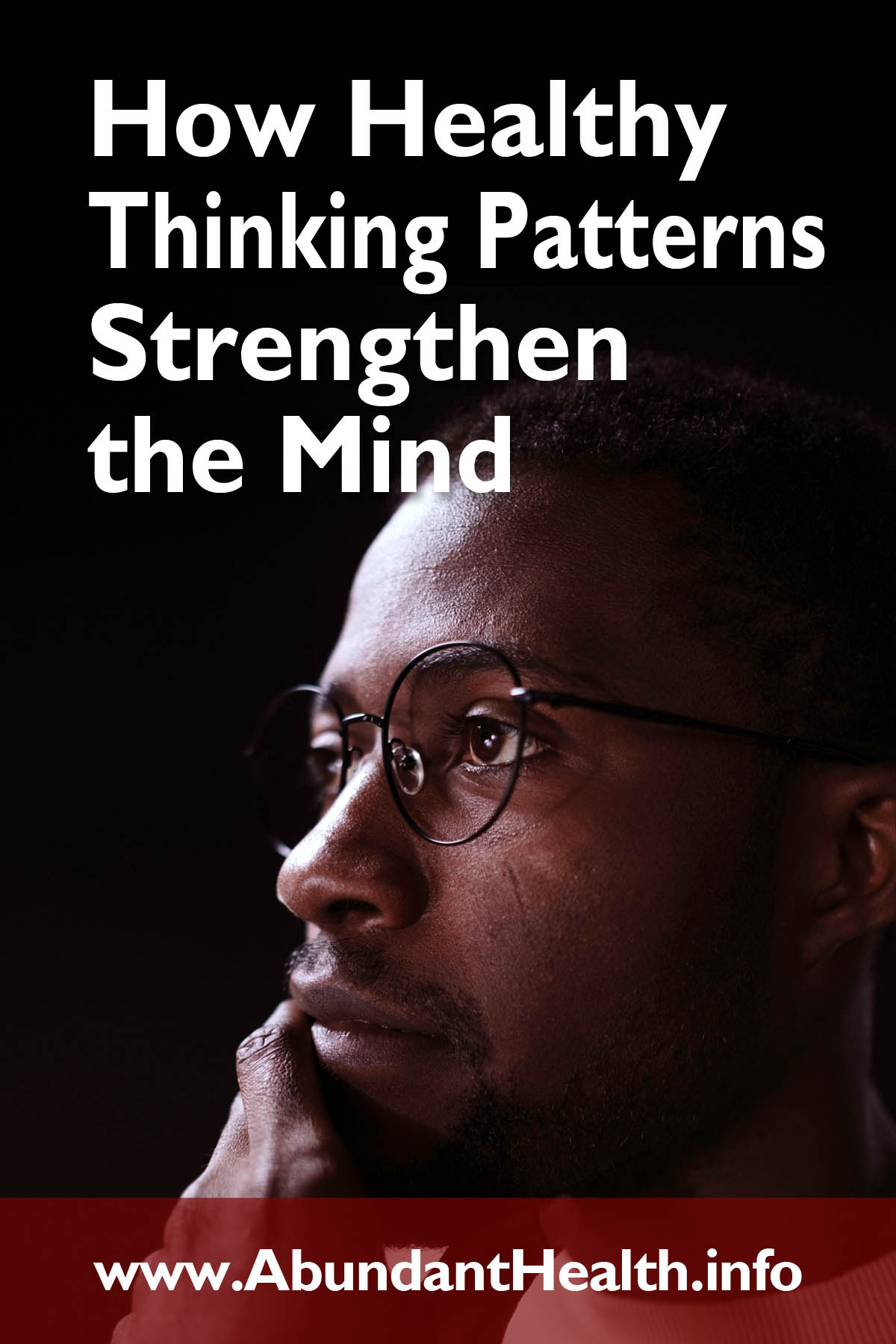 How Healthy Thinking Patterns Strengthen the Mind