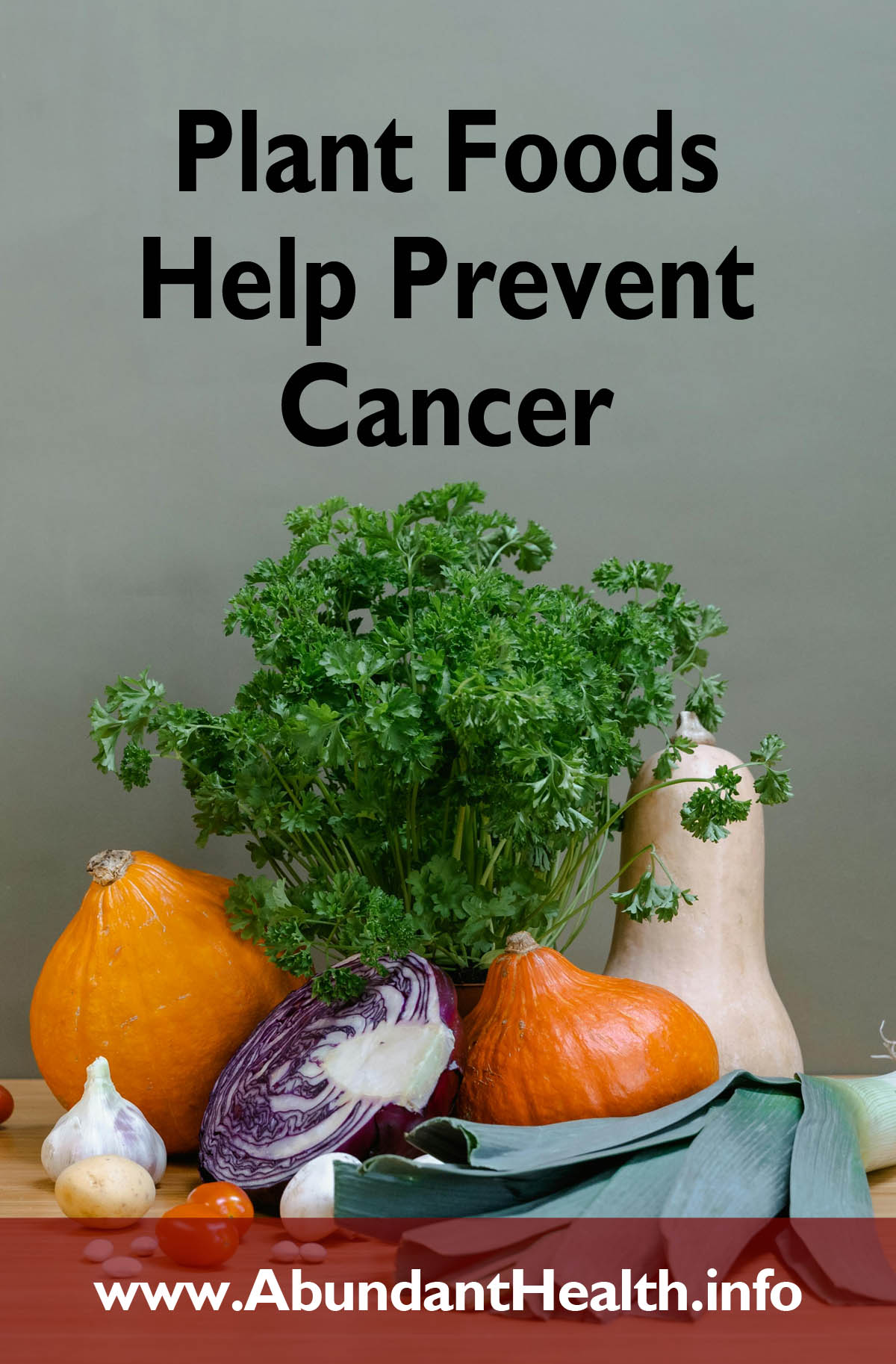 Plant Foods Help Prevent Cancer